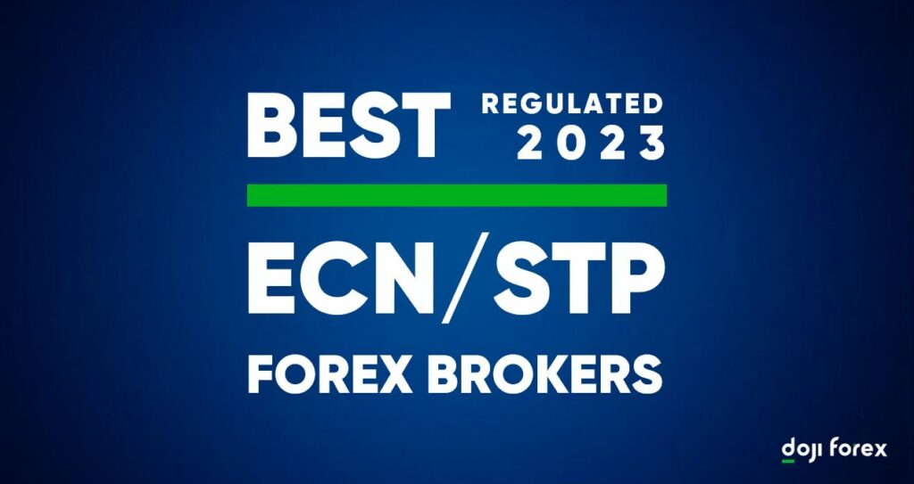 Best ECN STP Forex Brokers 2023 Regulated